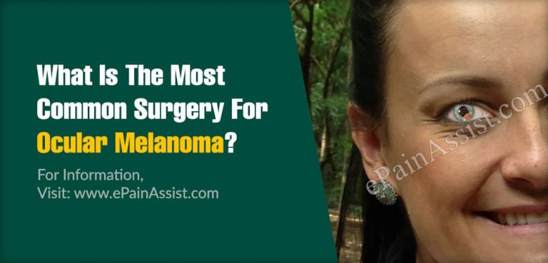 What Is The Most Common Surgery For Ocular Melanoma?