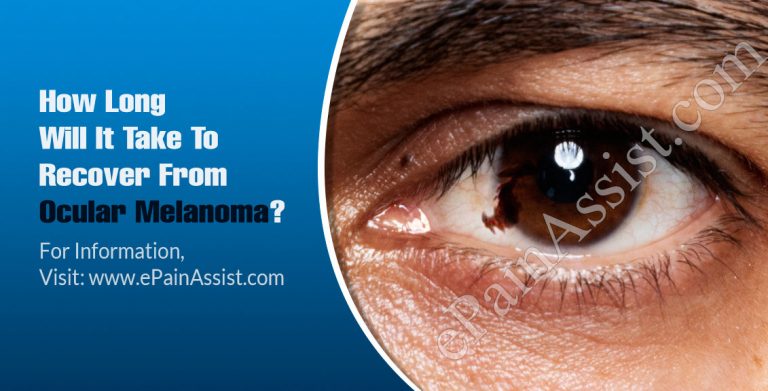 How Long Will It Take To Recover From Ocular Melanoma & How Long Does The Symptoms Last?