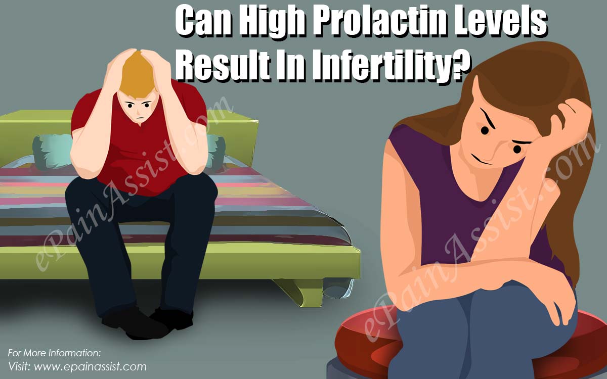 Can High Prolactin Levels Result In Infertility?