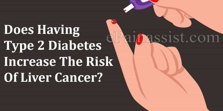 Does Having Type 2 Diabetes Increase The Risk Of Liver Cancer?