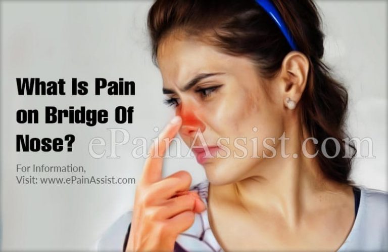 What Can Cause Pain on Bridge of Nose & How is it Treated?