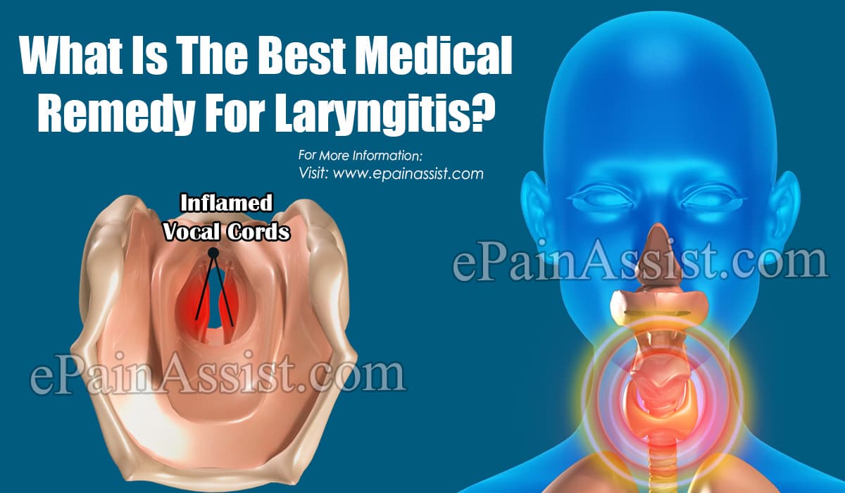 What Is The Best Medical Remedy For Laryngitis?