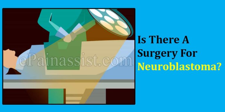 Is There A Surgery For Neuroblastoma?