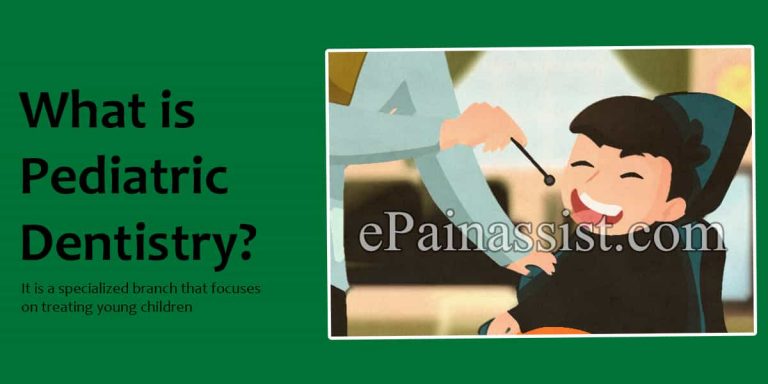 What is Pediatric Dentistry & What Type Of Care Does Pediatric Dentistry Involve?