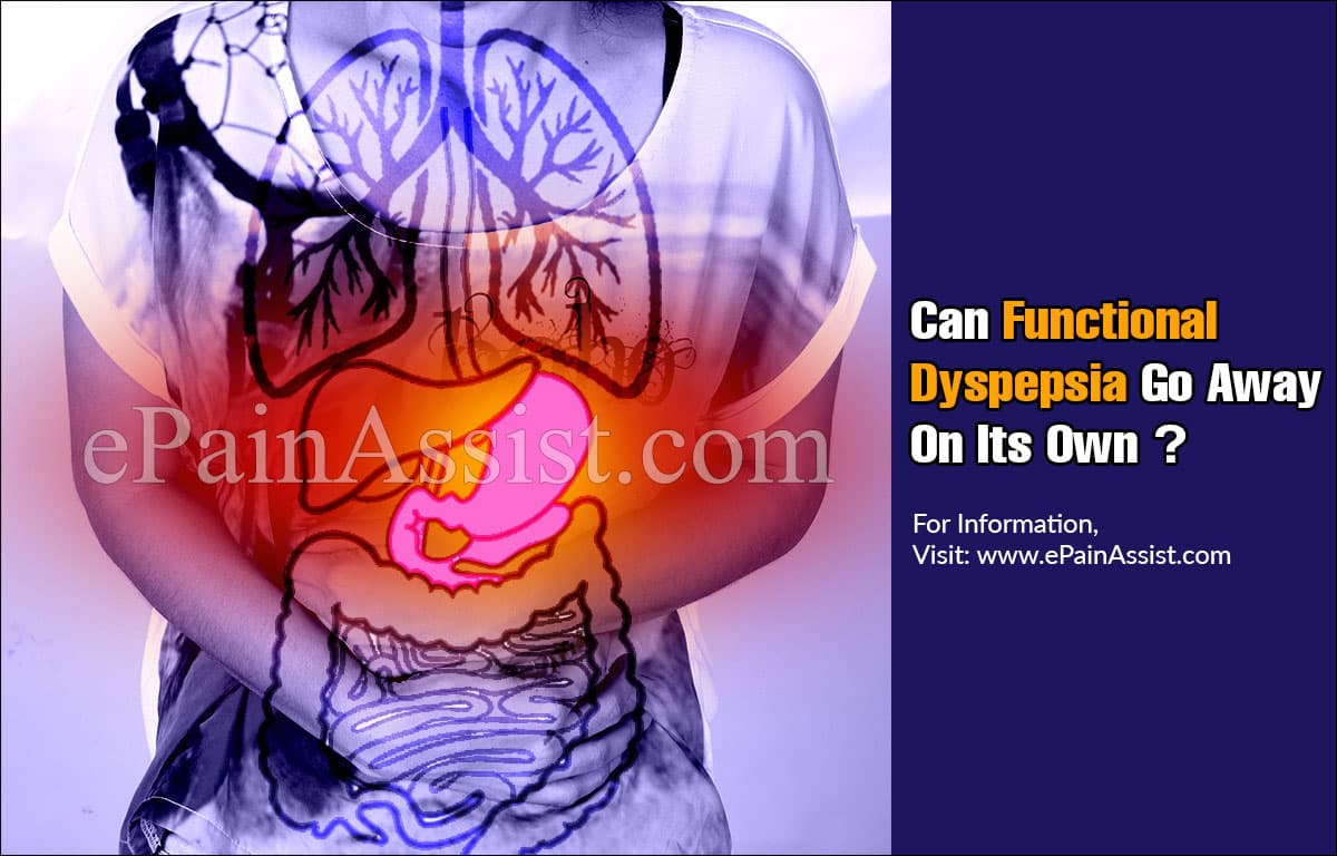 Can Functional Dyspepsia Go Away On Its Own?