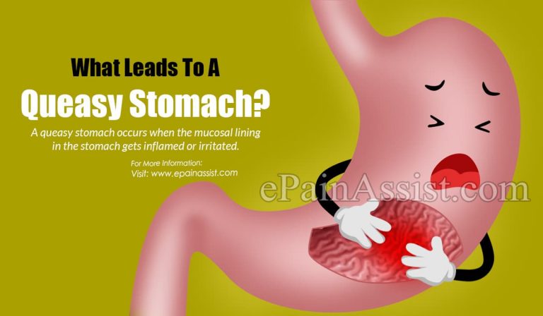 What Leads To A Queasy Stomach?