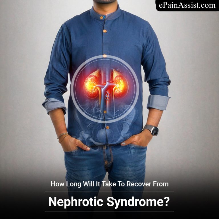 How Long Will It Take To Recover From Nephrotic Syndrome & How Long Do The Symptoms Last?