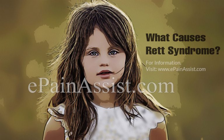 Rett Syndrome: Causes, Symptoms, Treatment, Management, Diagnosis