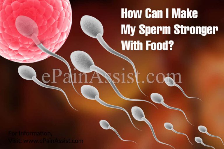 How Can I Make My Sperm Stronger With Food?