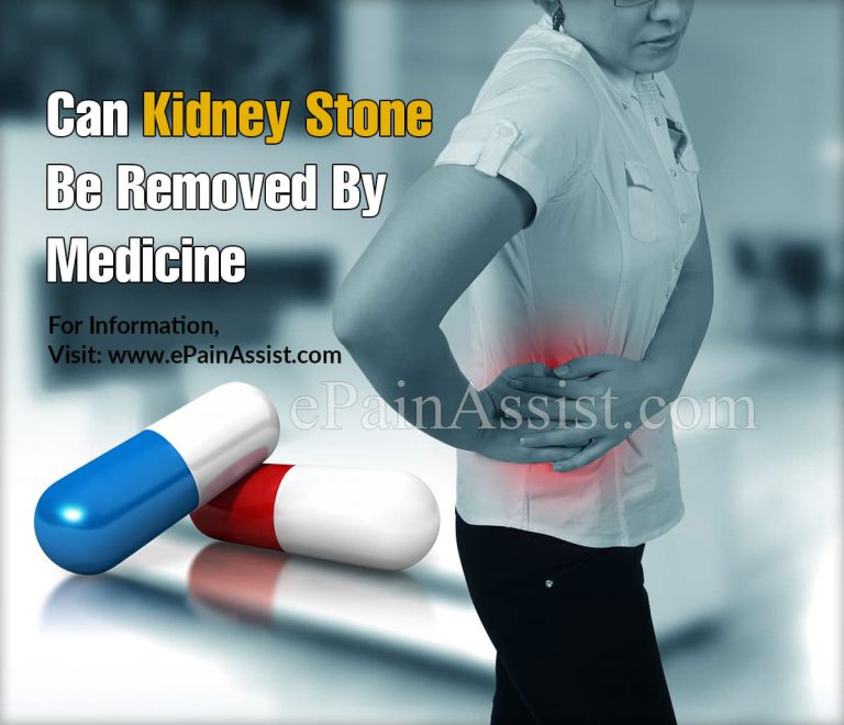 Can Kidney Stone Be Removed By Medicine & What Medicine Can Dissolve Kidney Stone?