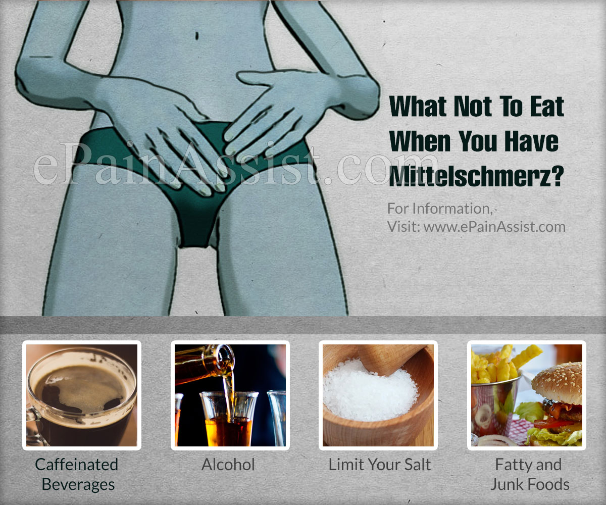 What Not To Eat When You Have Mittelschmerz?