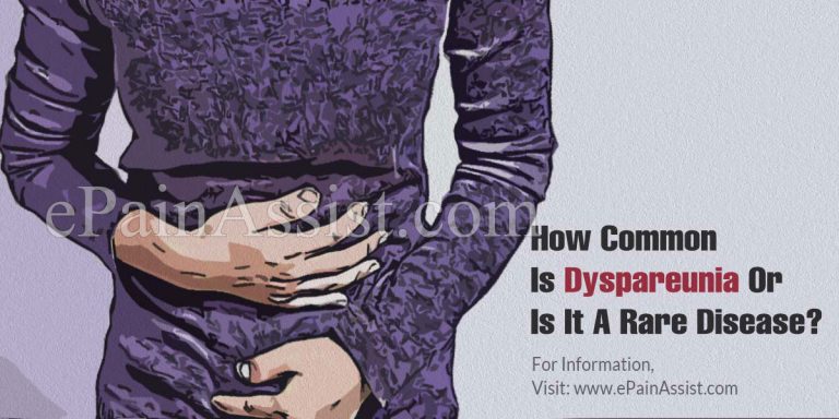 How Common Is Dyspareunia Or Is It A Rare Disease?