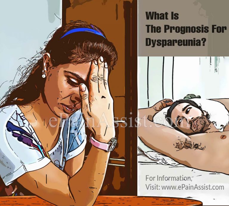 What Is The Prognosis For Dyspareunia & Lifestyle Changes For It?