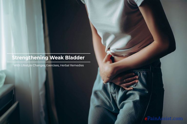 Strengthening Weak Bladder With Lifestyle Changes, Exercises, Herbal Remedies, Medications, and Medical Treatments