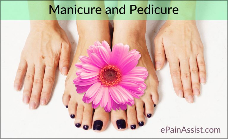 Manicure and Pedicure: Types, Health Benefits and Dangers!
