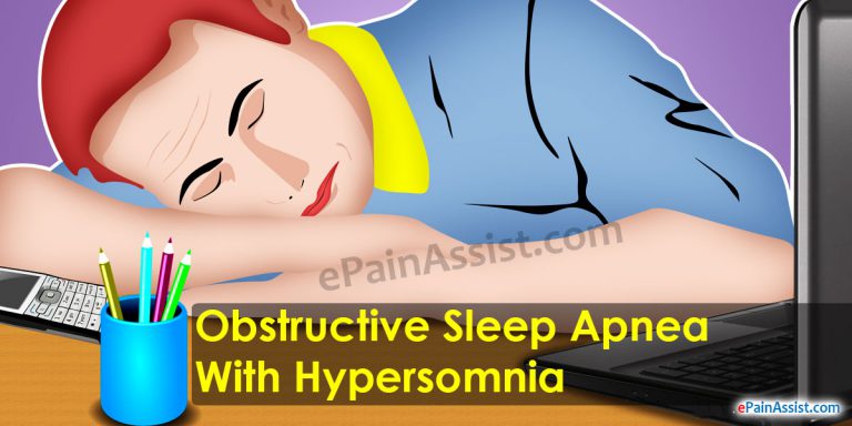 Obstructive Sleep Apnea With Hypersomnia – Causes, Symptoms, Treatment
