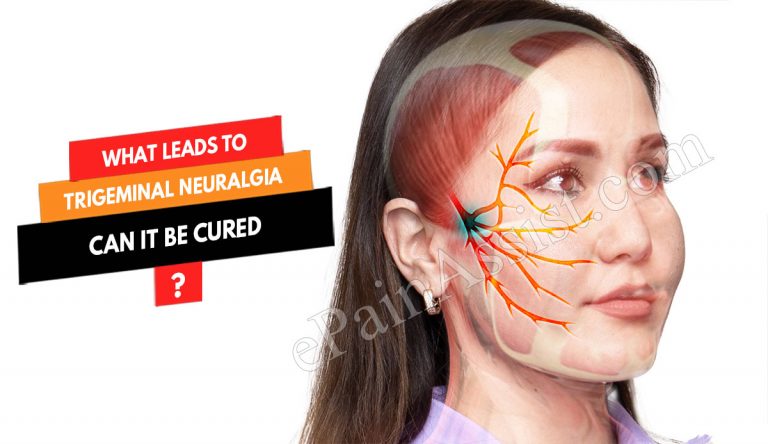 What Leads To Trigeminal Neuralgia & Can It Be Cured?