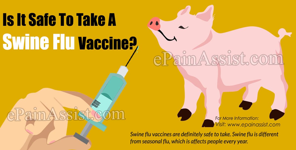 Is It Safe To Take A Swine Flu Vaccine?