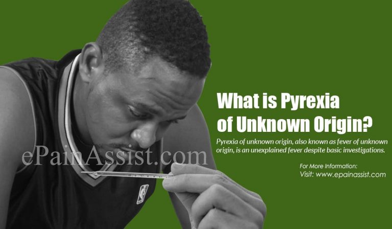 What Is Pyrexia Of Unknown Origin (PUO): Types, Causes, Symptoms, Treatment, Diagnosis