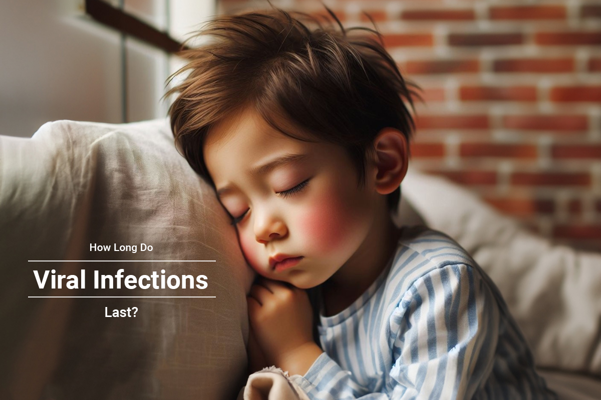 How Long Do Viral Infections Last?