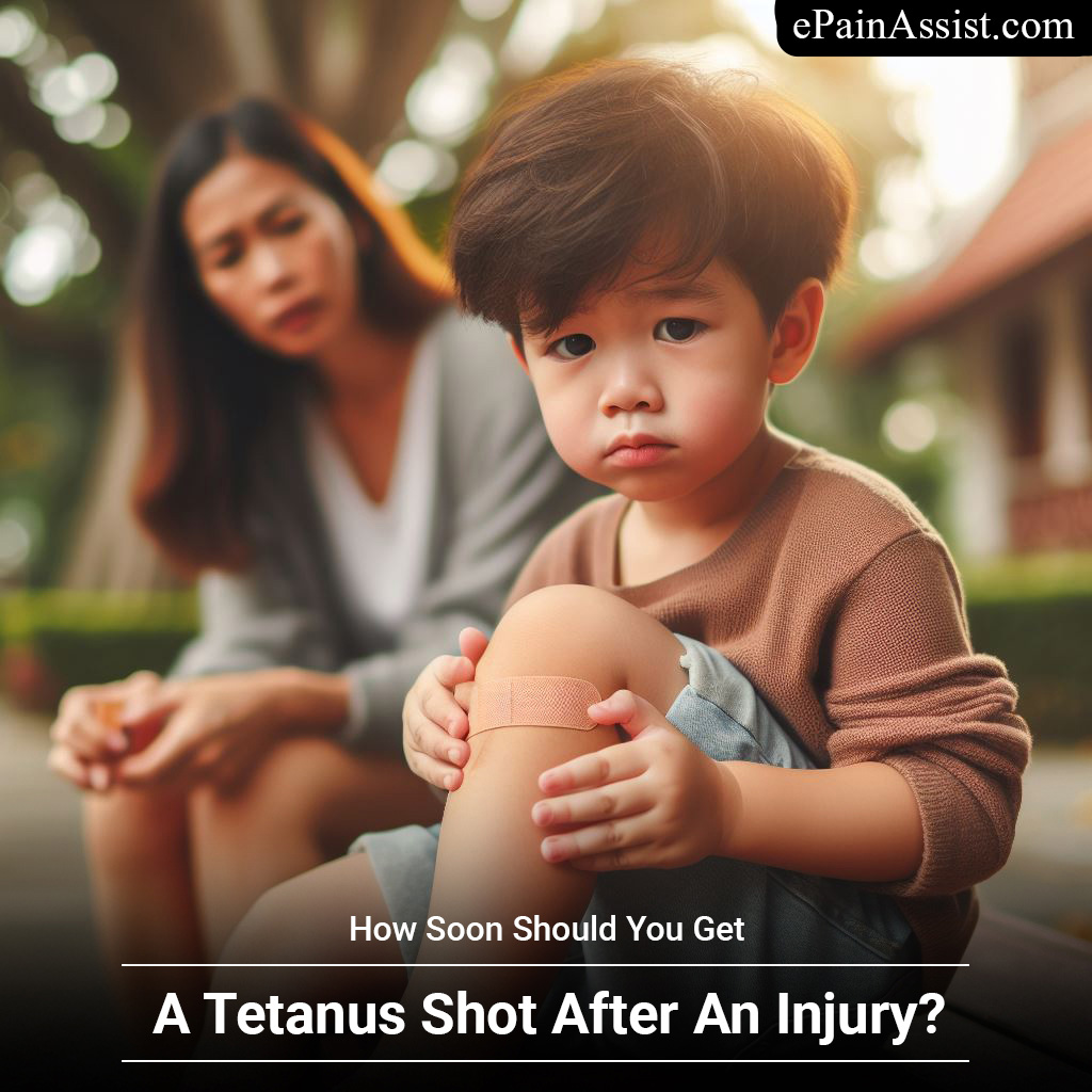 How Soon Should You Get A Tetanus Shot After An Injury?