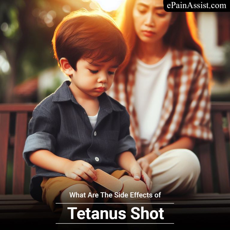 What Are The Side Effects of Tetanus Shot & Amp; How Long Do They Last?