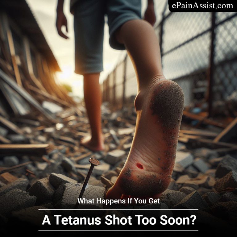What Happens If You Get A Tetanus Shot Too Soon?