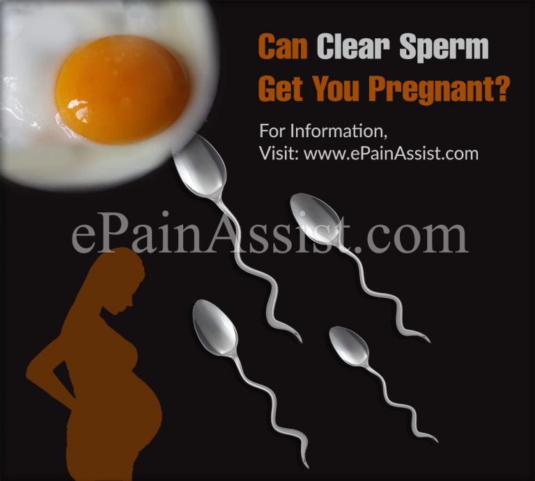 Can Clear Sperm Get You Pregnant?