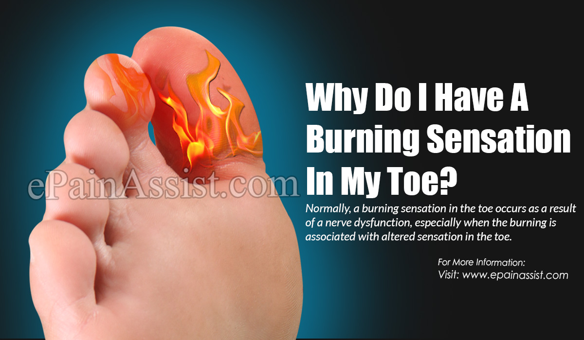 Why Do I Have A Burning Sensation In My Toe?