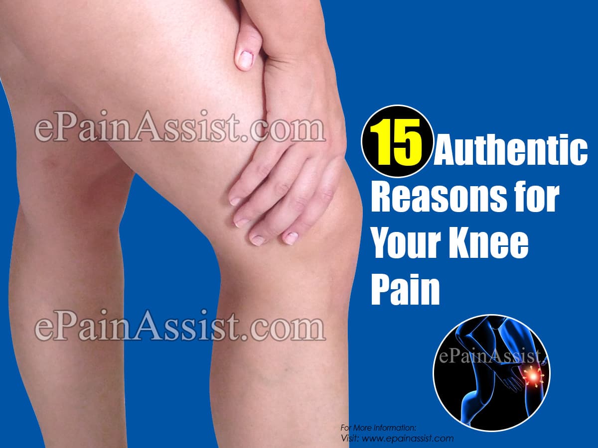 15 Authentic Reasons for Your Knee Pain