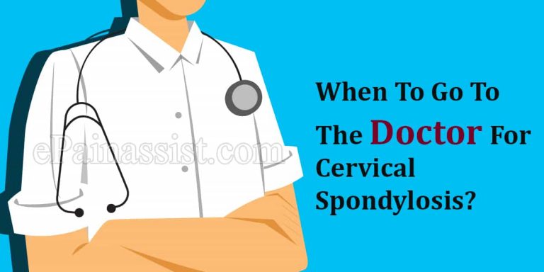 What Happens To Untreated Cervical Spondylosis & When To Go To Doctor?