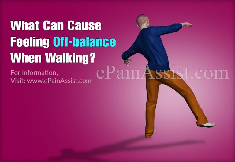 What Can Cause Feeling Off-balance When Walking?