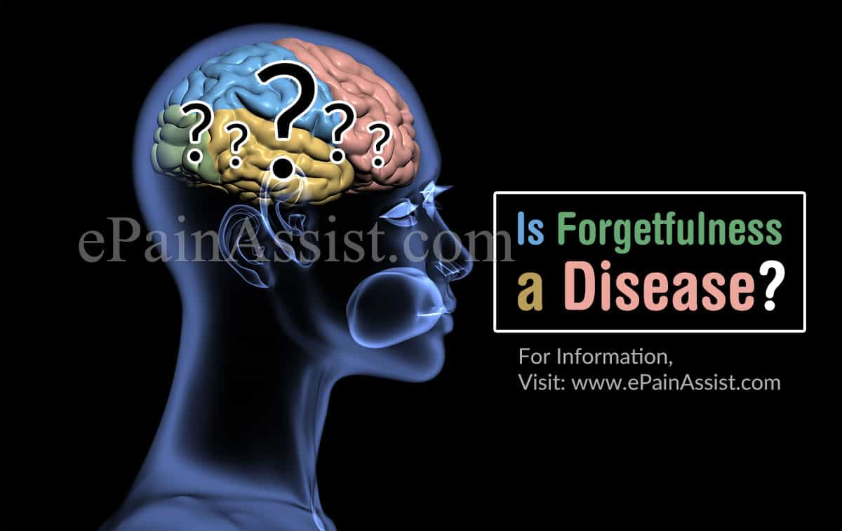 Is Forgetfulness a Disease?