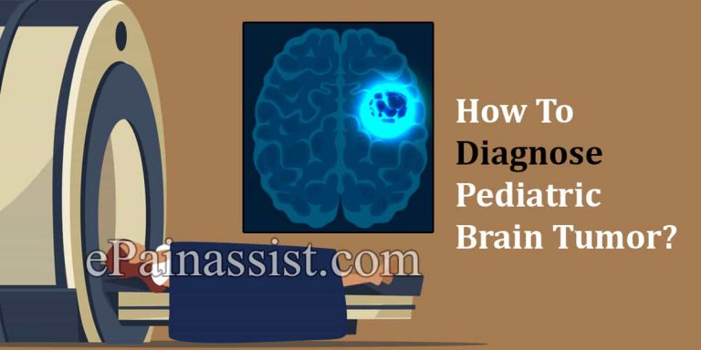 How To Diagnose Pediatric Brain Tumor & What Is The Best Medicine For It?