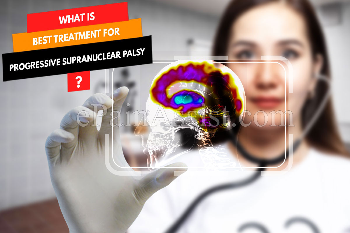 What Is The Best Treatment For Progressive Supranuclear Palsy?