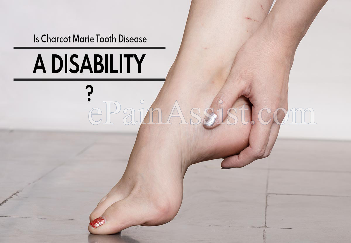 Is Charcot Marie Tooth Disease A Disability?