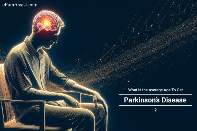 What is the Average Age To Get Parkinson’s Disease?