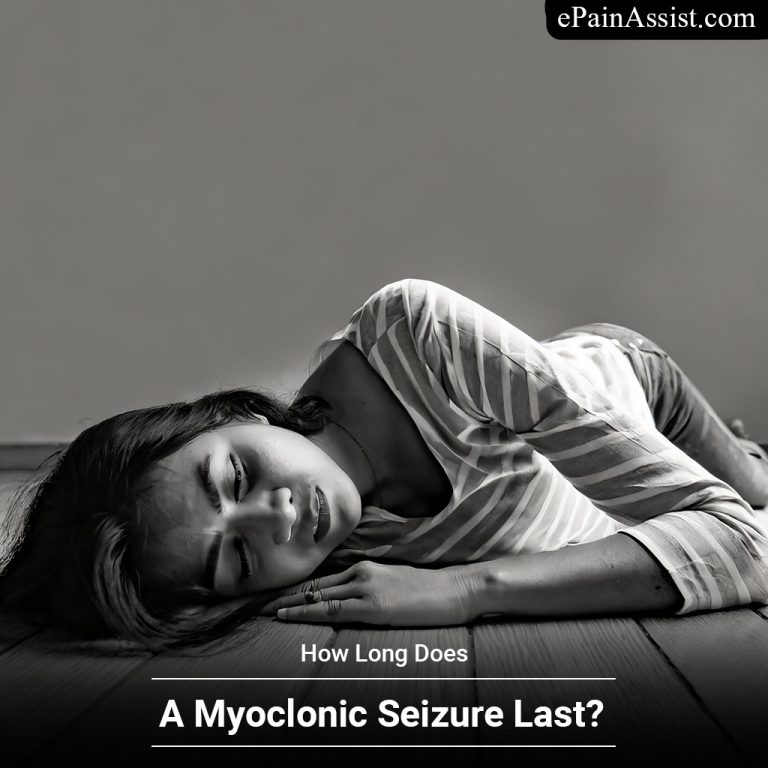 How Long Does A Myoclonic Seizure Last? What Is The Best Drug For Myoclonic Seizure?