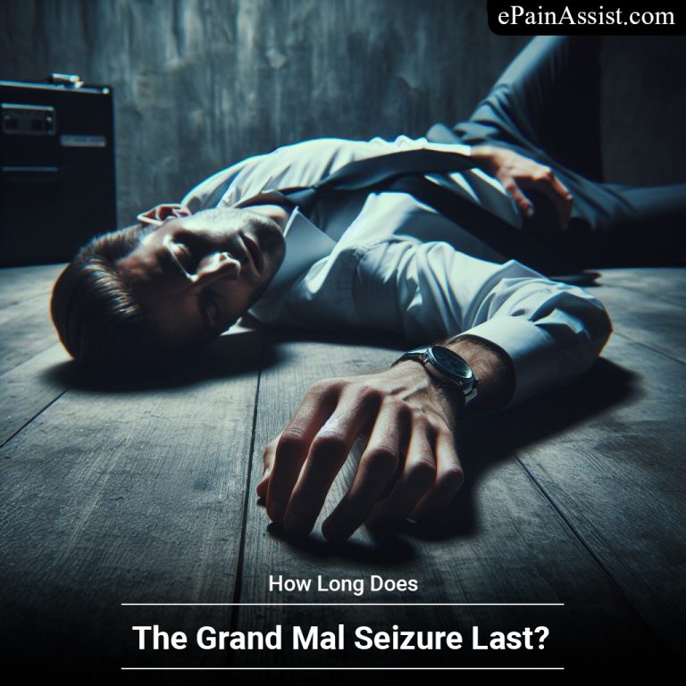 How Long Does The Grand Mal Seizure Last?