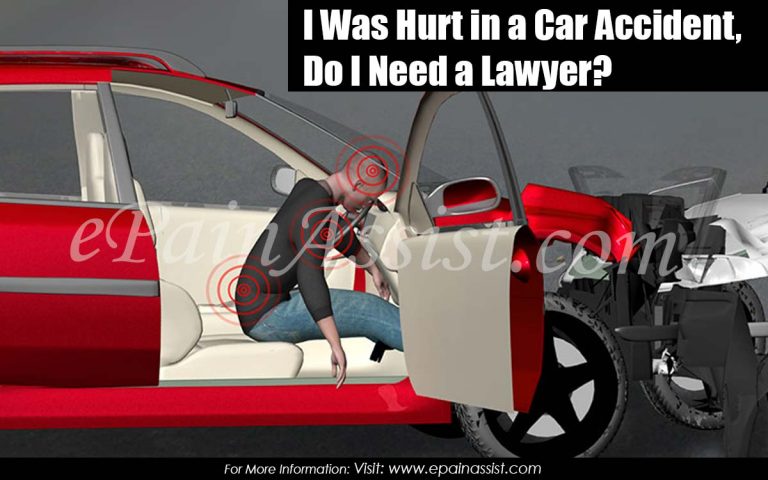 I Was Hurt in a Car Accident, Do I Need a Lawyer?