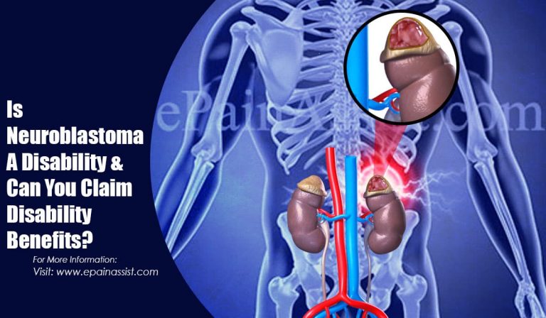 Is Neuroblastoma A Disability & Can You Claim Disability Benefits?