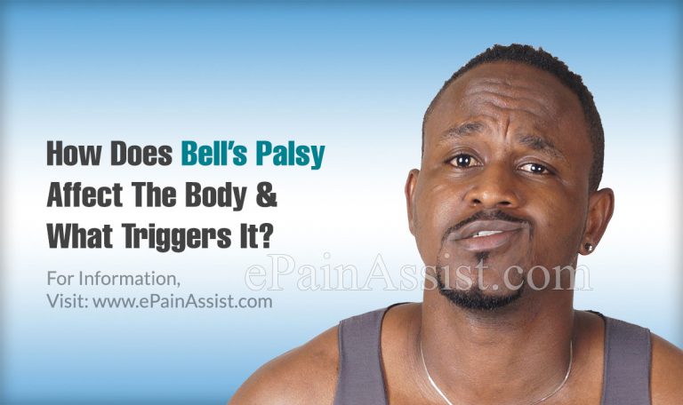 How Does Bell’s Palsy Affect The Body & What Triggers It?