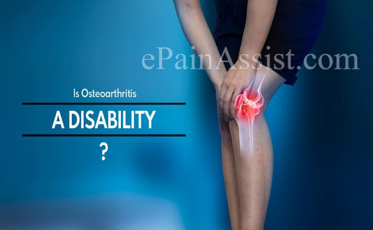 Is Osteoarthritis A Disability & What Benefits I Can Claim If I Have It?