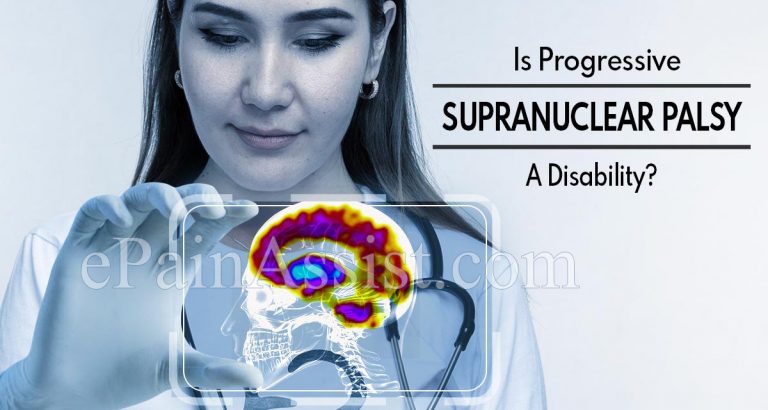 Is Progressive Supranuclear Palsy A Disability & Can You Die From It?