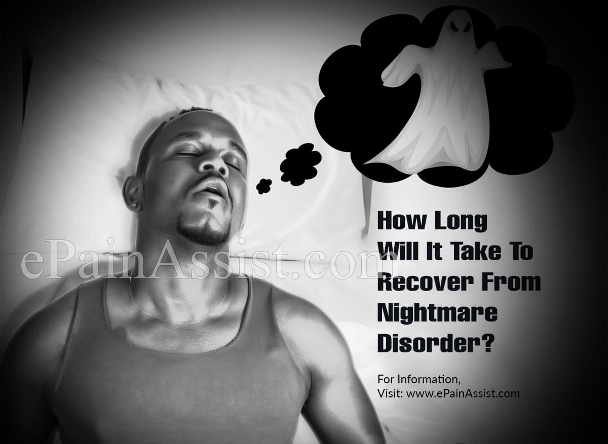 How Long Will It Take To Recover From Nightmare Disorder?