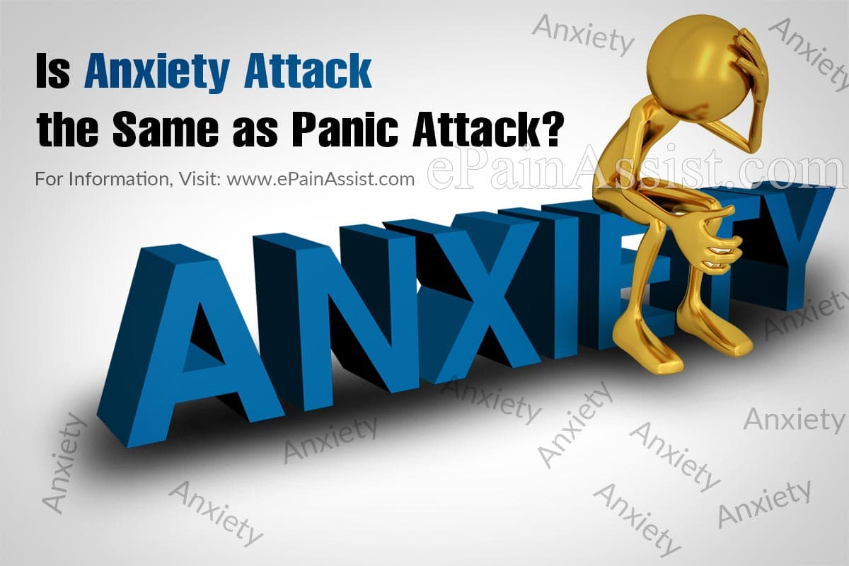 Is Anxiety Attack the Same as Panic Attack?