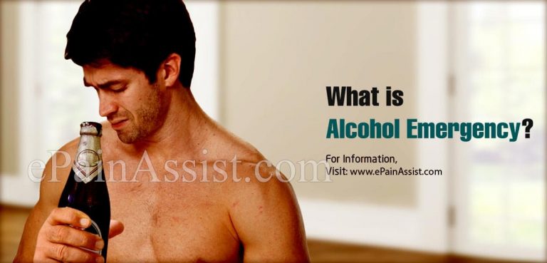 What is Alcohol Emergency: Signs, Causes, Treatment, Factors That Can Make the Situation of Alcohol Emergency Worse
