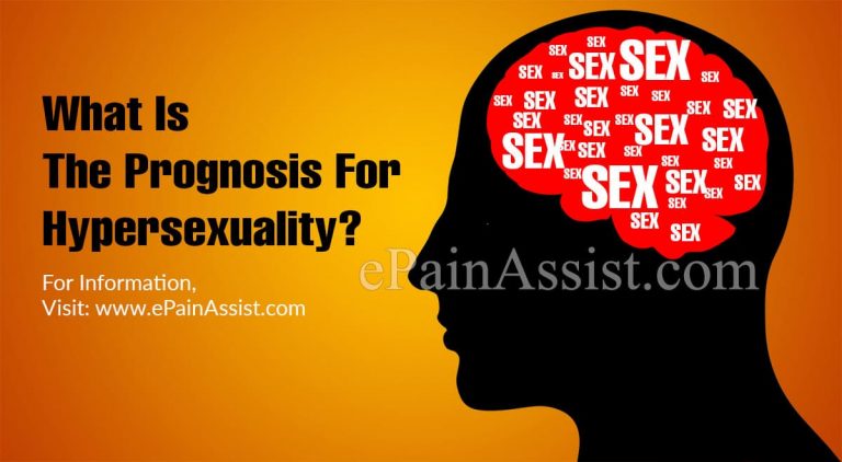 What Is The Prognosis And Life Expectancy For Hypersexuality?