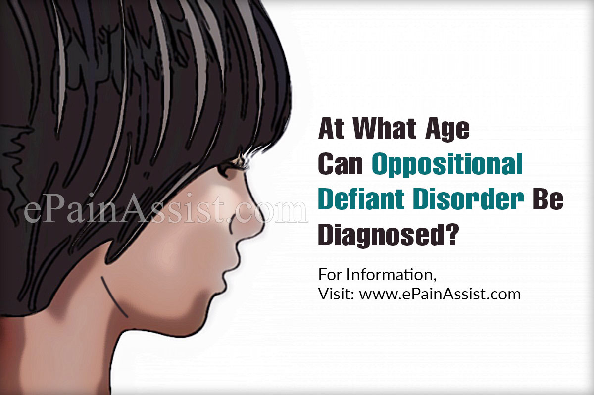 At What Age Can The Oppositional Defiant Disorder Be Diagnosed?