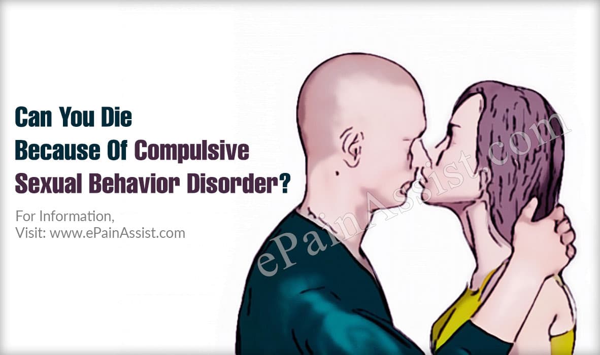 Can You Die Because Of Compulsive Sexual Behavior Disorder?